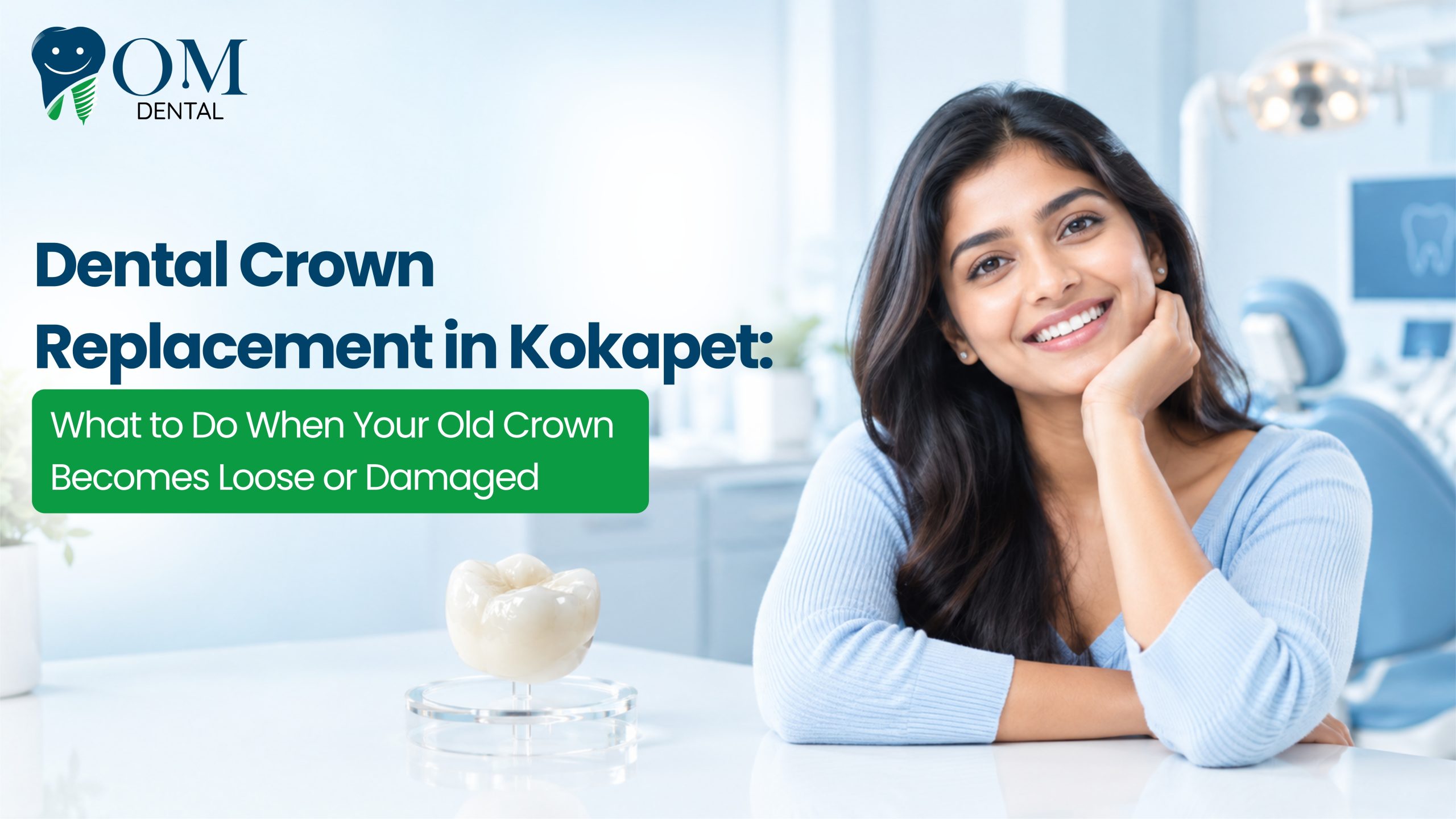 Dental Crown Replacement in Kokapet